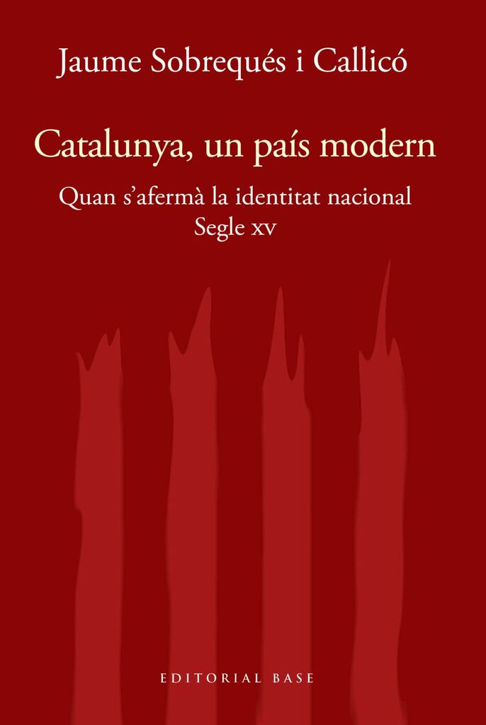 Catalunya i modernitat. Segle XV. Quan s'afermà la identitat moderna