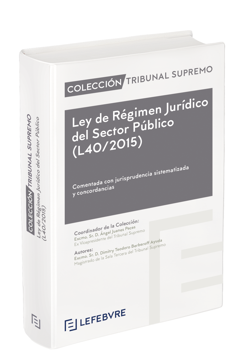 Ley de Régimen Jurídico del Sector Público (L40/2015) Ley de Régimen Jurídico del Sector Público (L40/2015)