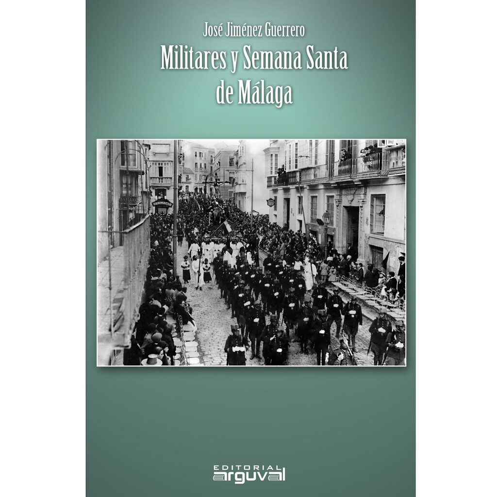 Militares y Semana Santa de Málaga Militares y Semana Santa de Málaga