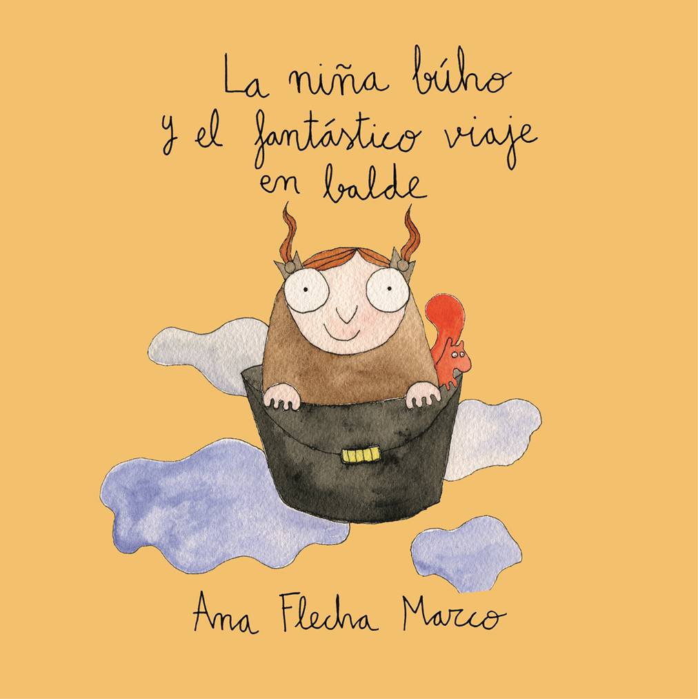 La niña búho y el fantástico viaje en balde La niña búho y el fantástico viaje en balde