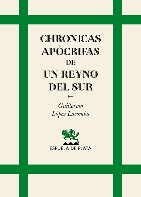 Chronicas apócrifas de un reyno del Sur