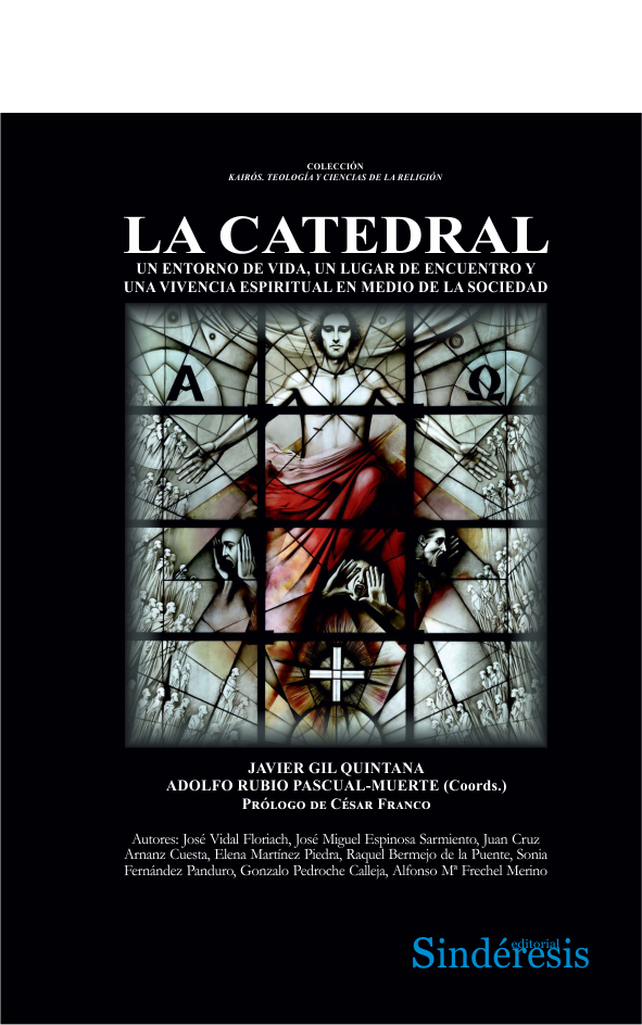LA CATEDRAL, UN ENTORNO DE VIDA, UN LUGAR DE ENCUENTRO Y UNA VIVENCIA ESPIRITUAL EN MEDIO DE LA SOCIEDAD
