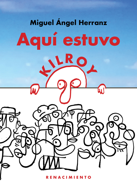 Aquí estuvo Kilroy Aquí estuvo Kilroy