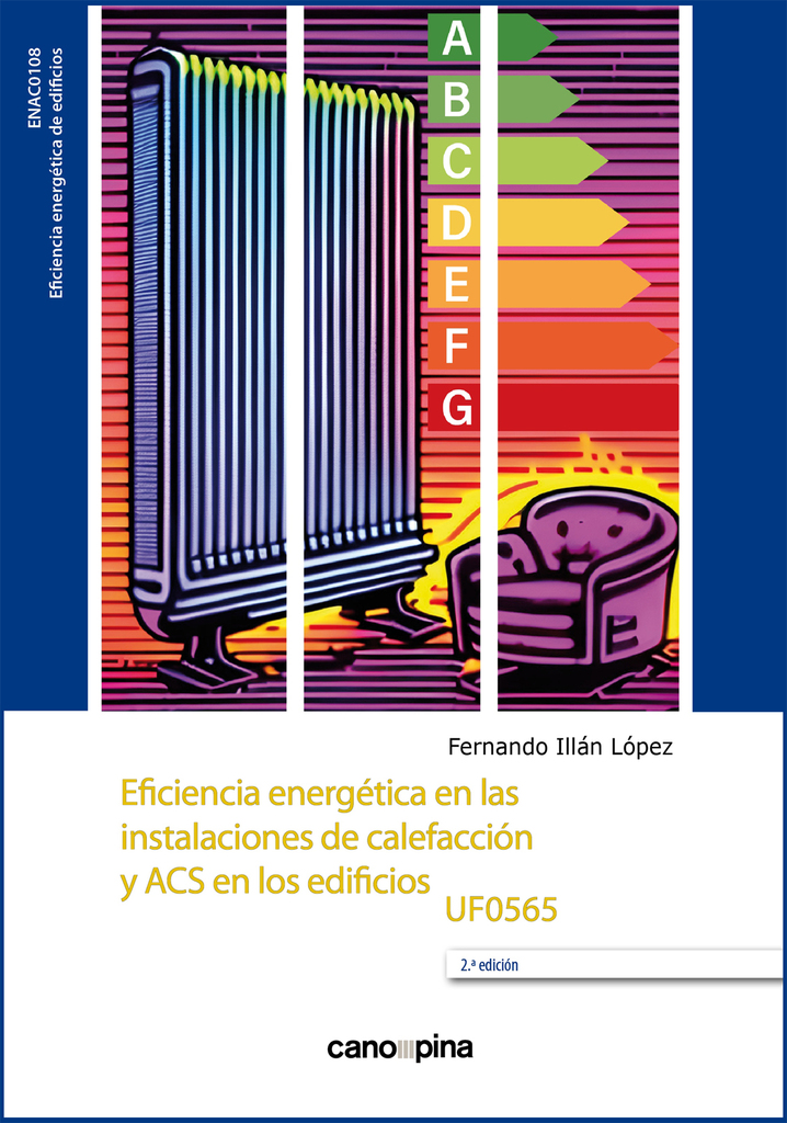 Eficiencia energética en las instalaciones de calefacción y ACS en los edificios UF0565 2ª edición