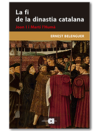La fi de la dinastia catalana La fi de la dinastia catalana