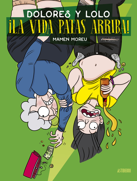 Dolores y Lolo 3. ¡La vida patas arriba! Dolores y Lolo 3. ¡La vida patas arriba!