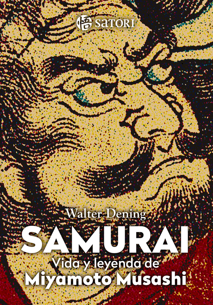 SAMURAI. VIDA Y LEYENDA DE MIYAMOTO MUSASHI