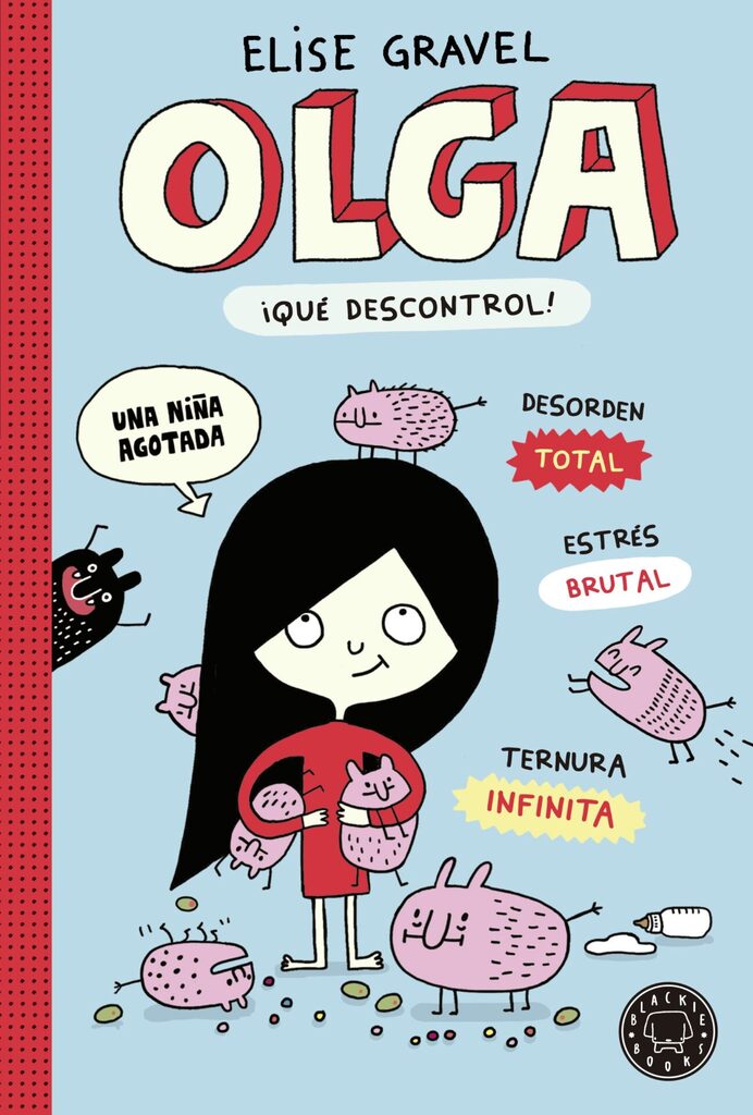 L' Olga. Quin descontrol!