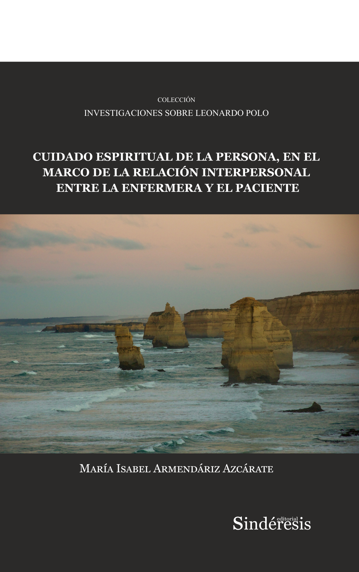 CUIDADO ESPIRITUAL DE LA PERSONA, EN EL MARCO DE LA RELACIÓN INTERPERSONAL ENTRE LA ENFERMERA Y EL PACIENTE