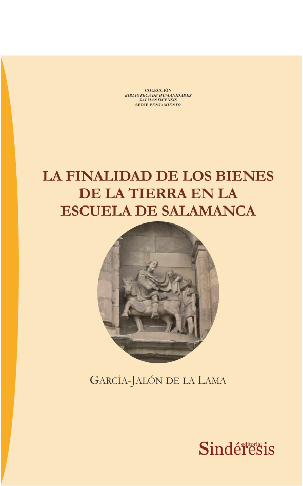 LA FINALIDAD DE LOS BIENES DE LA TIERRA EN LA ESCUELA DE SALAMANCA