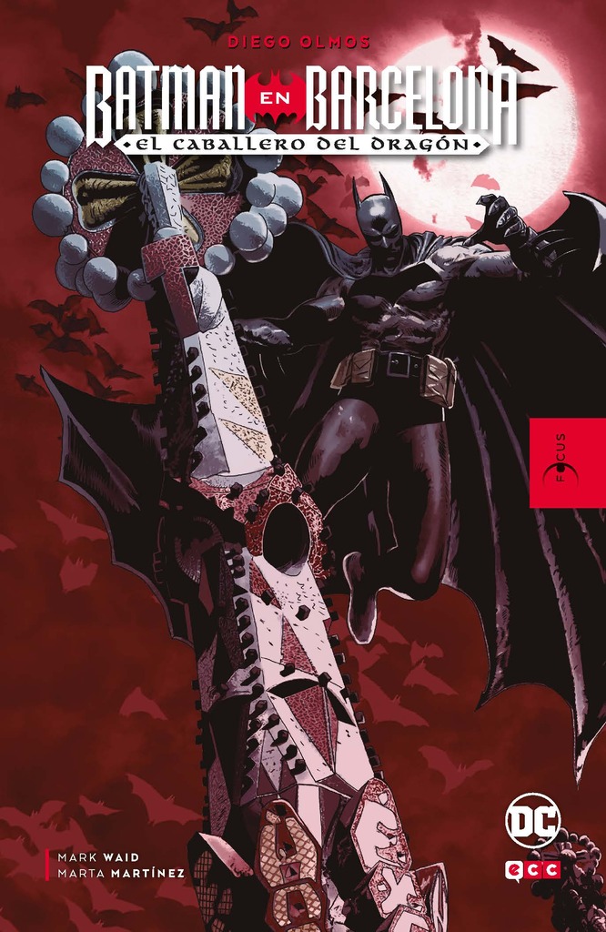 FOCUS - Diego Olmos: Batman en Barcelona: El caballero del dragón FOCUS - Diego Olmos: Batman en Barcelona: El caballero del dragón