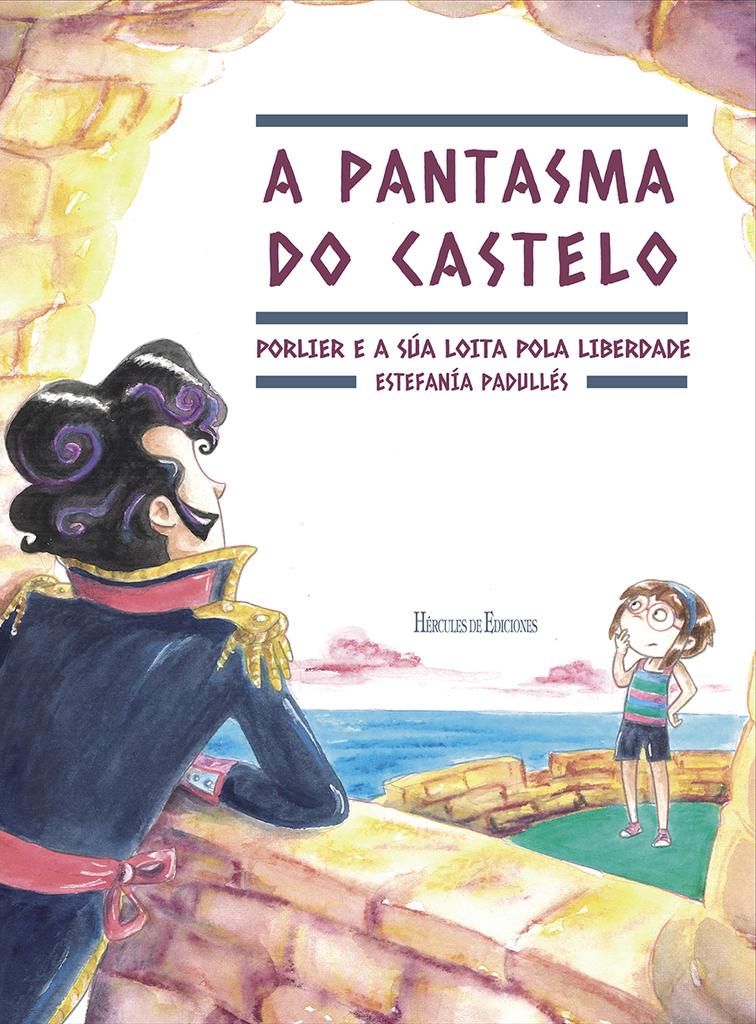El fantasma del castillo. Porlier y su lucha por la libertad