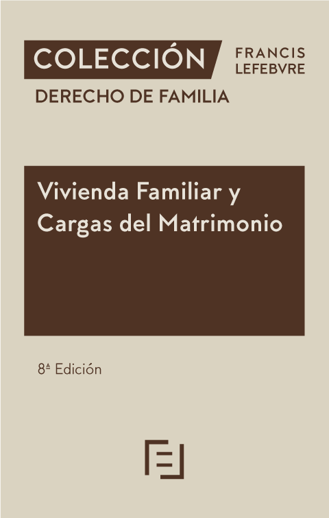 Vivienda Familiar y Cargas del Matrimonio 8ª edc.