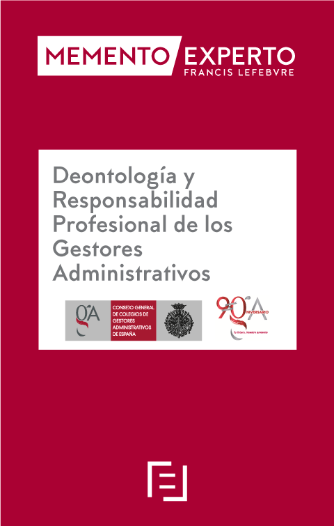 Memento Experto Deontología y Responsabilidad Profesional de los Gestores Administrativos
