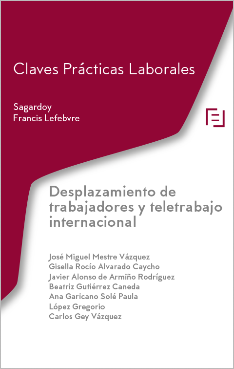 Claves Prácticas Desplazamiento de trabajadores y teletrabajo internacional Claves Prácticas Desplazamiento de trabajadores y teletrabajo internacional