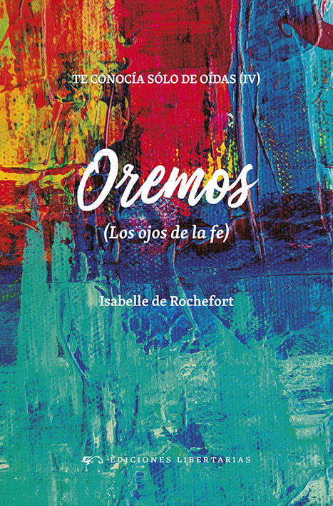 Oremos (Los ojos de la fe). Te conocía sólo de oídas 4