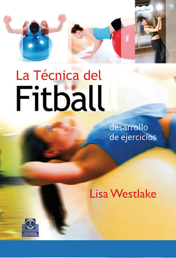 Técnica del fitball, La. Desarrollo de ejercicios (Bicolor)