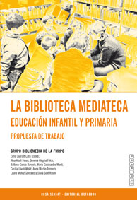 La biblioteca mediateca. Educacin infantil y primaria