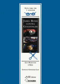 Gua para ver y analizar: James Bond contra Goldfinger
