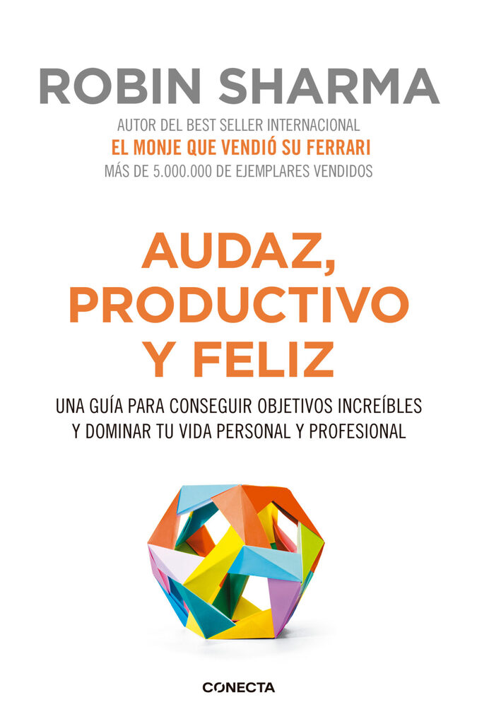 Audaz, productivo y feliz
