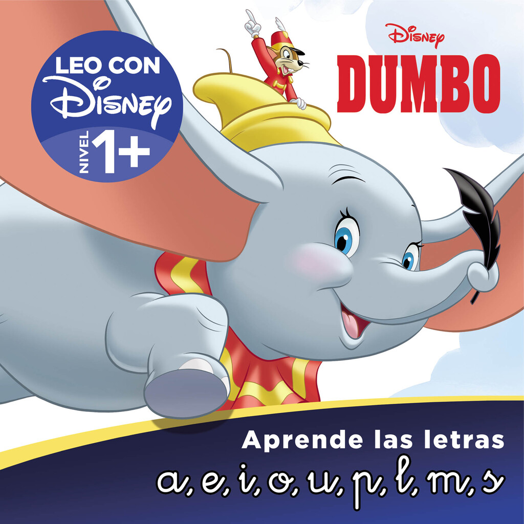 Dumbo. Leo con Disney (Nivel 1+). Aprende las letras: a, e, i, o, u, p, l, m, s (Disney. Lectoescritura)