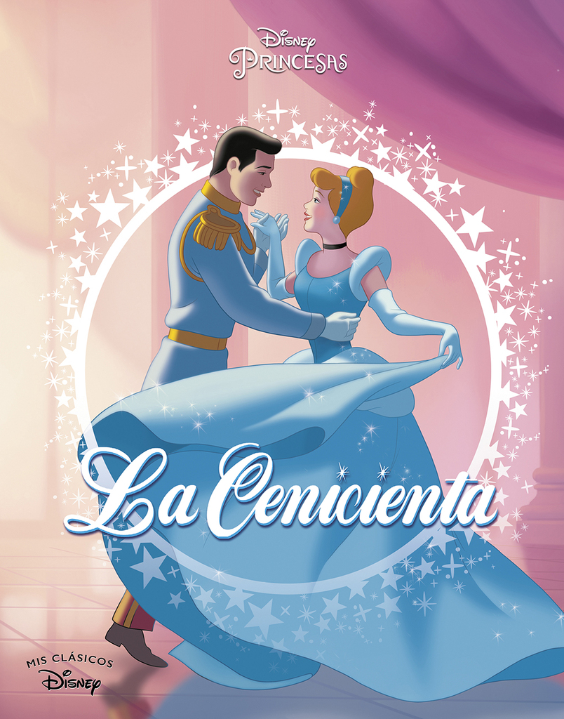 La Cenicienta (Mis Clásicos Disney) La Cenicienta (Mis Clásicos Disney)