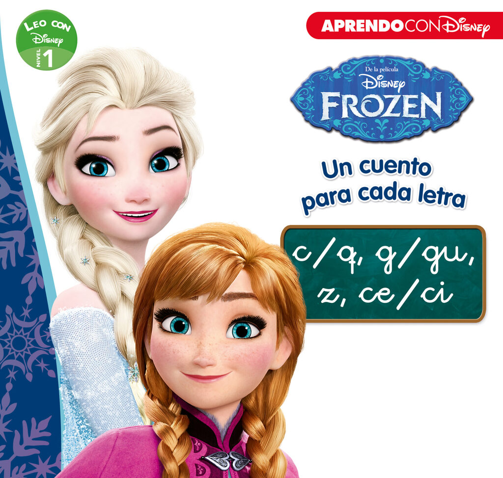 Frozen. Un cuento para cada letra c/q, g/gu, z, ce/ci (Leo con Disney Nivel 1)