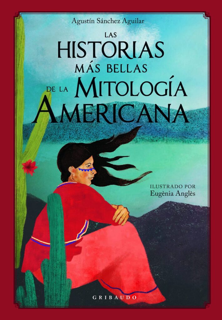 Las historias más bellas de la mitología americana Las historias más bellas de la mitología americana