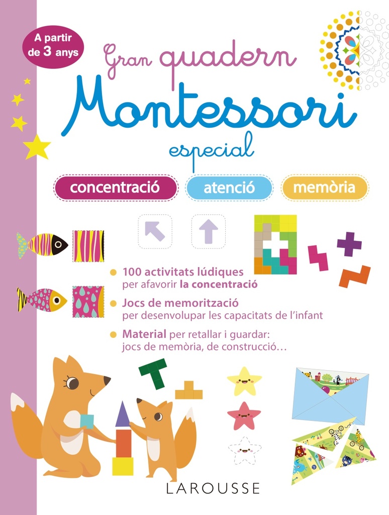 Gran quadern Montessori especial concentració, atenció i memoria. A partir de 3 anys Gran quadern Montessori especial concentració, atenció i memoria. A partir de 3 anys