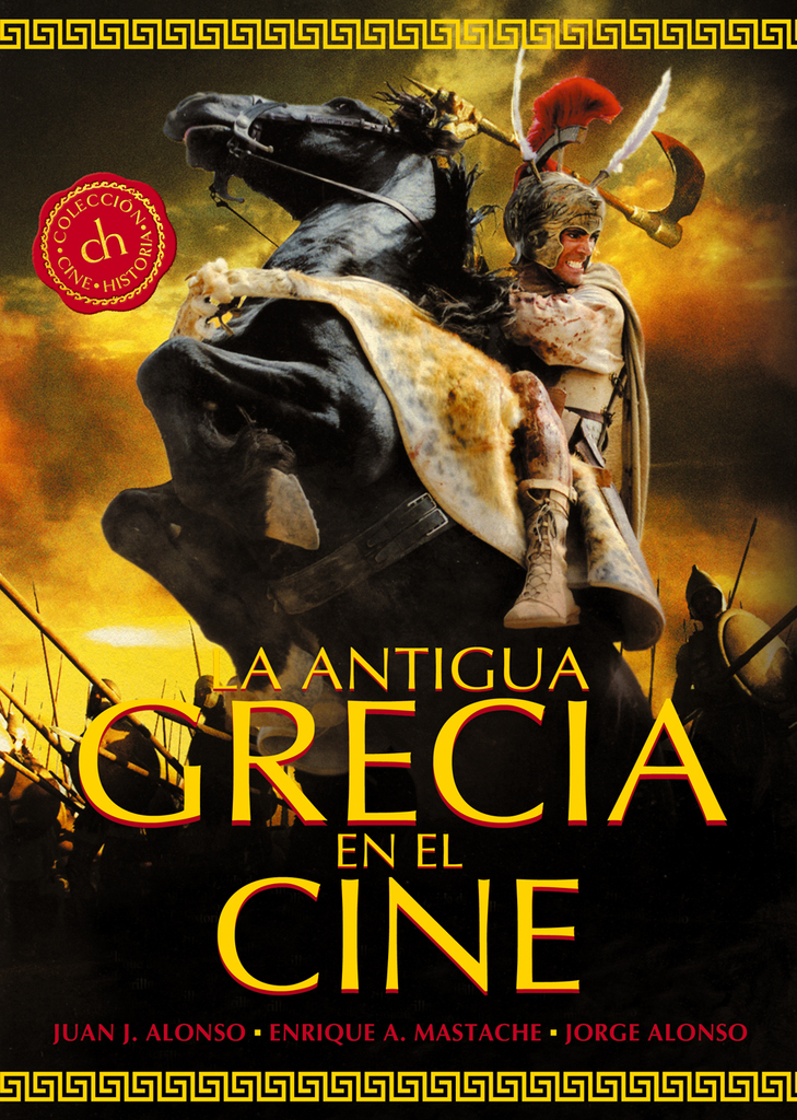 Colección Cine-Historia: LA ANTIGUA GRECIA EN EL CINE