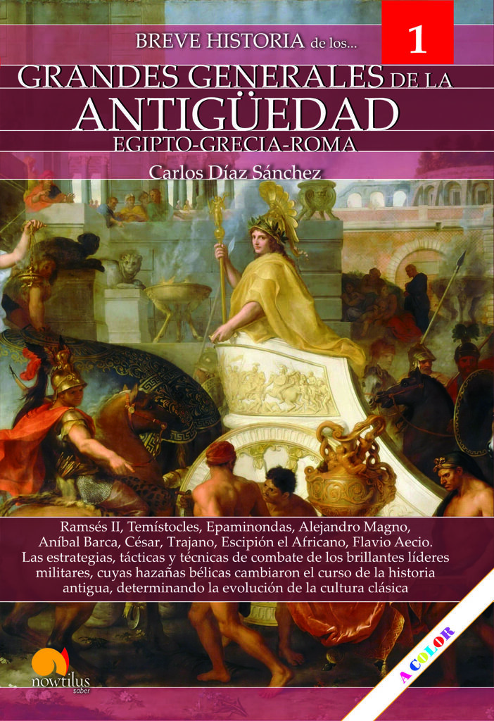 Breve historia de los grandes generales de la Antigüedad Breve historia de los grandes generales de la Antigüedad