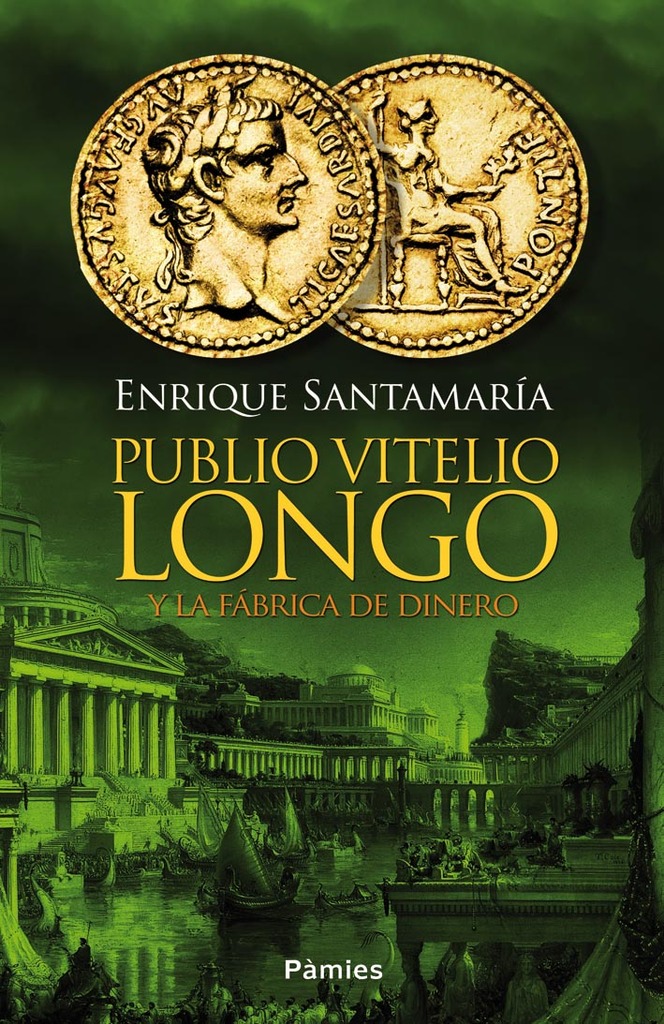 Publio Vitelio Longo y la fábrica de dinero