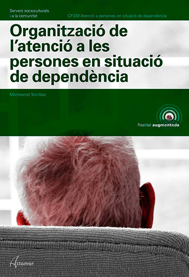 Organització de l'atenció a les persones en situació de dependència Organització de l'atenció a les persones en situació de dependència