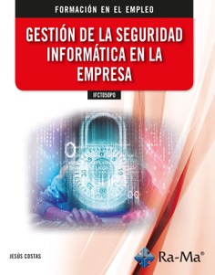 IFCT050PO Gestión de la seguridad informática en la empresa