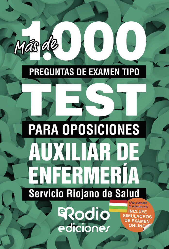 Auxiliar de Enfermería. Servicio Riojano de Salud. Más de 1.000 preguntas de examen tipo test para oposiciones