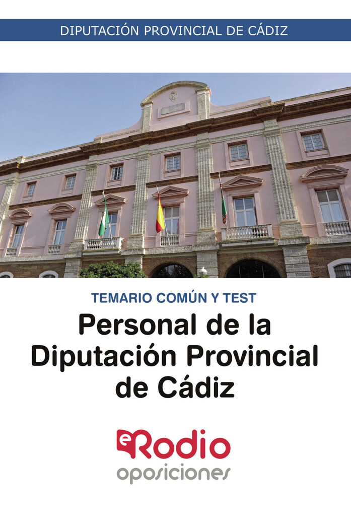 Personal de la Diputación Provincial de Cádiz. Temario común y test