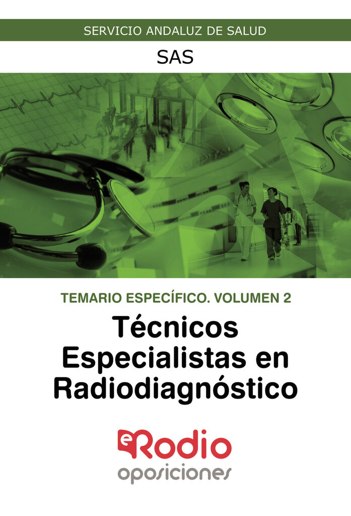 Técnicos Especialistas en Radiodiagnóstico.  Temario Específico. Volumen 2. SAS