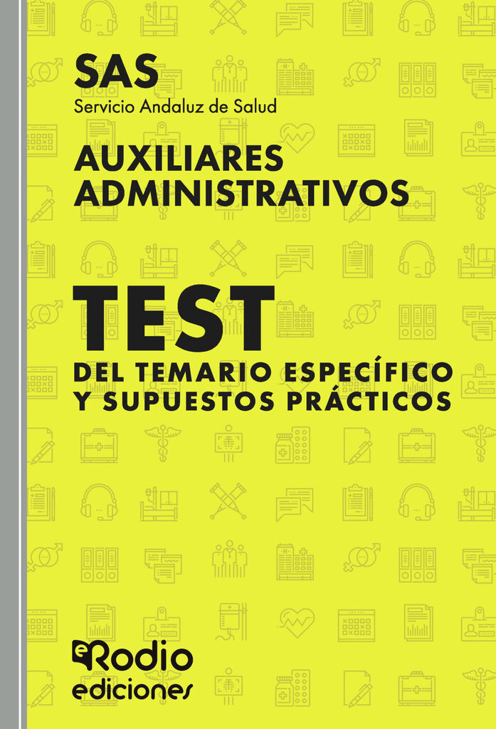 Auxiliares Administrativos. Test del temario específico y Supuestos prácticos