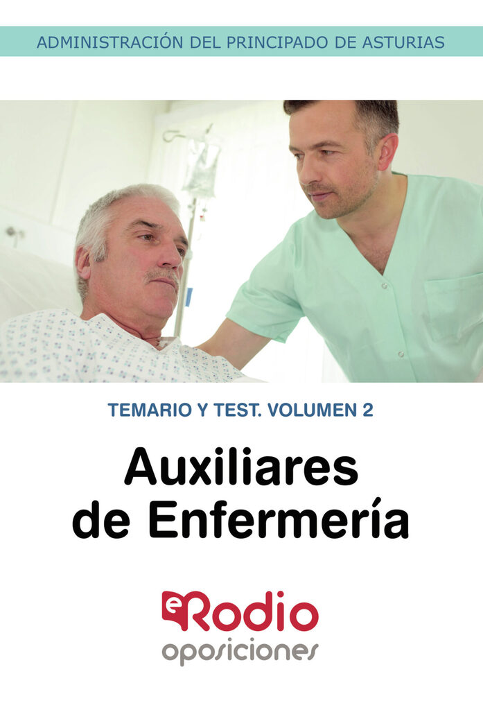 Auxiliares de Enfermería de la Administración del Principado de Asturias. Temario y test. Volumen 2