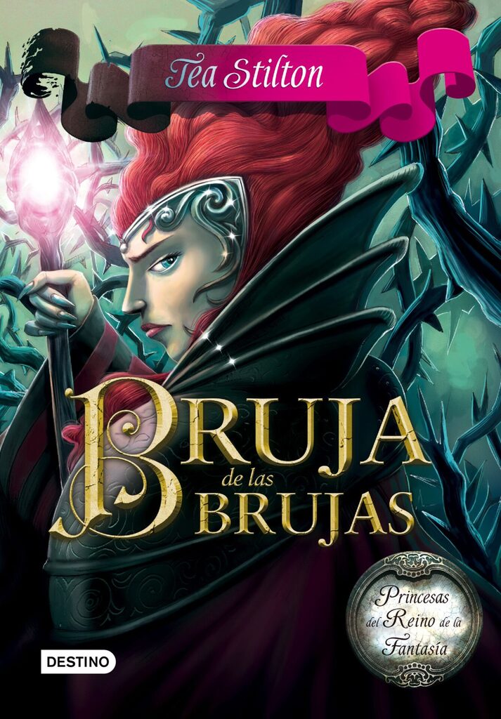 Tea Stilton PRINCESAS REINO FANTASIA 13 BRUJA DE LAS BRUJAS
