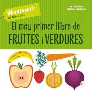 EL MEU PRIMER LLIBRE DE FRUITES I VERDURES (VVKIDS