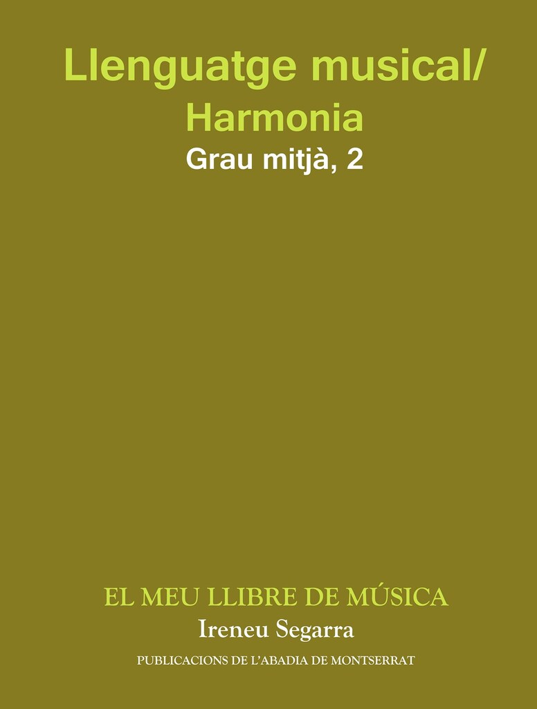 Llenguatge musical/Harmonia. Grau Mitjà. Segon Curs. El meu llibre de música