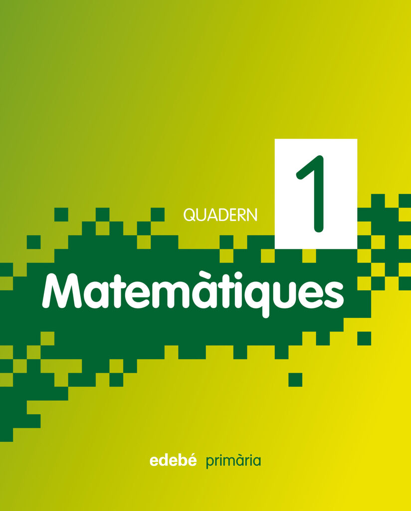 QUADERN 1. MATEMÀTIQUES 1