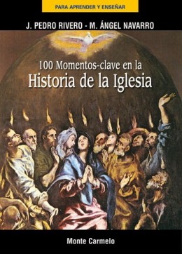 100 momentos clave de la historia de la Iglesia