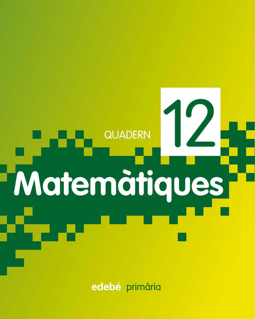 QUADERN 12. MATEMÀTIQUES 4