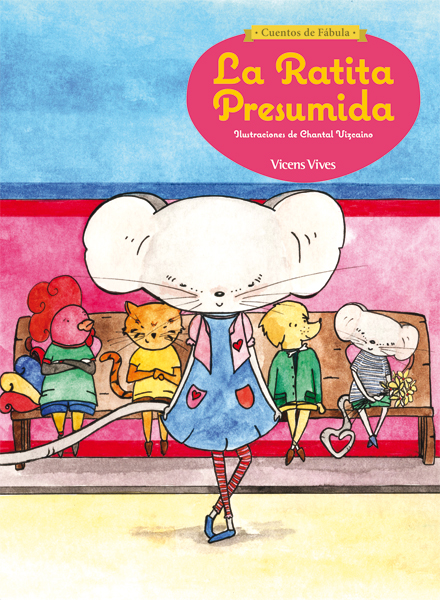 Cuentos de Fábula. La Ratita Presumida. (4 años)