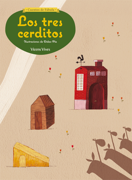 Cuentos de Fábula. Los tres cerditos. (4 años)