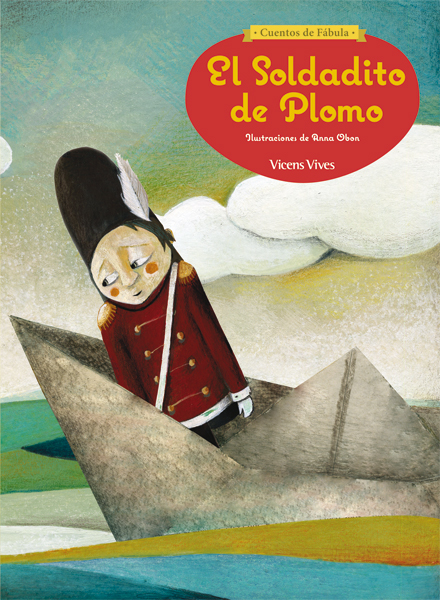 Cuentos de Fábula. El Soldadito de Plomo. (5 años)
