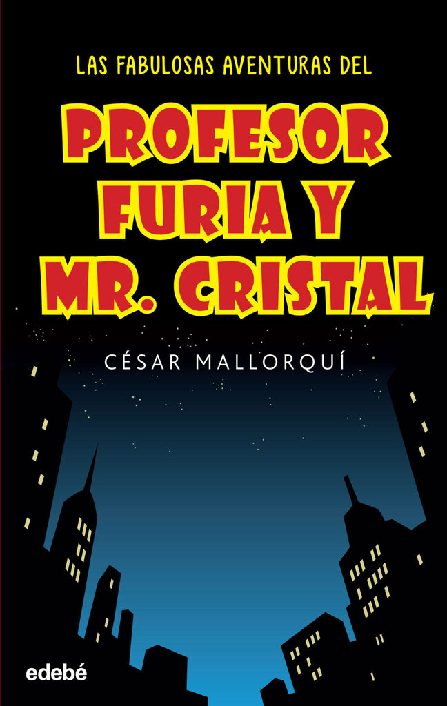 LAS FABULOSAS AVENTURAS DEL PROFESOR FURIA Y MR CRISTAL LAS FABULOSAS AVENTURAS DEL PROFESOR FURIA Y MR CRISTAL