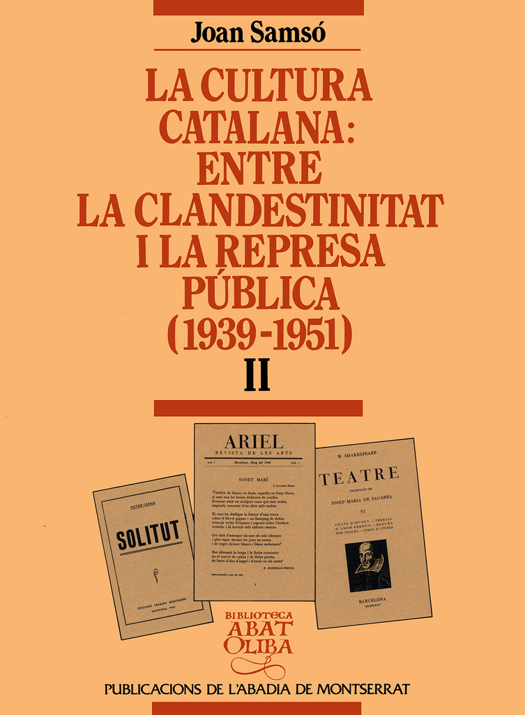 La cultura catalana entre la clandestinitat i la represa pública (1939-1951), vol. II